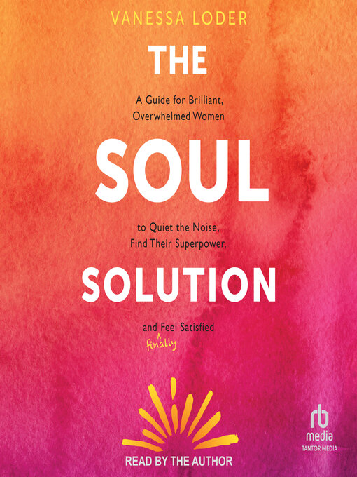 Title details for The Soul Solution by Vanessa Loder - Available